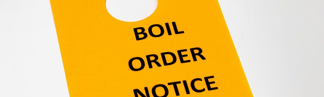 Boil water advisory, boil order notice